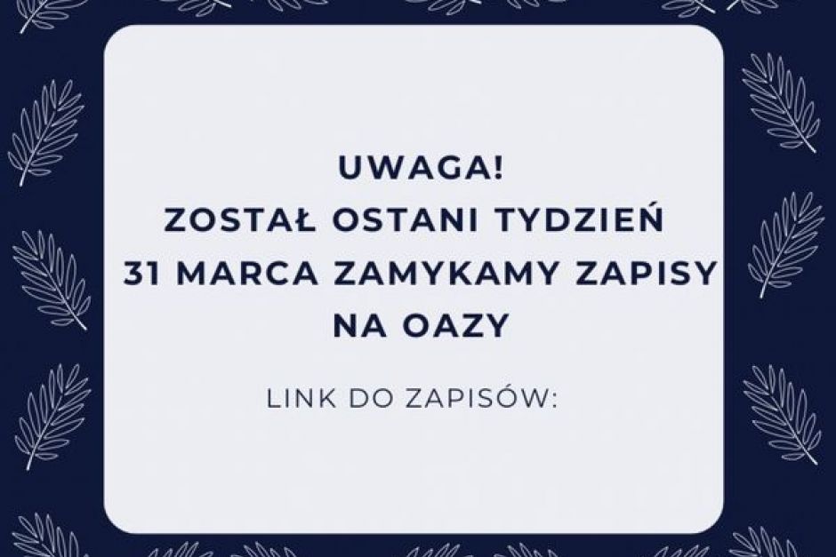 Ostatni tydzień zapisów na Oazy