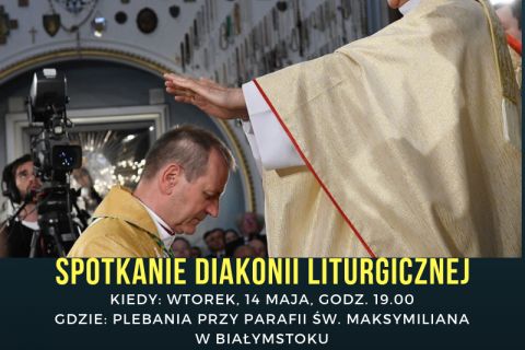 Spotkanie Diecezjalnej Diakonii Liturgicznej - Maj 2019