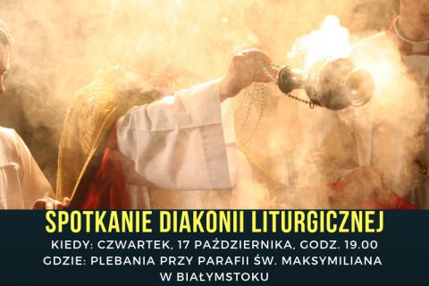 Spotkanie Diecezjalnej Diakonii Liturgicznej - październik 2019